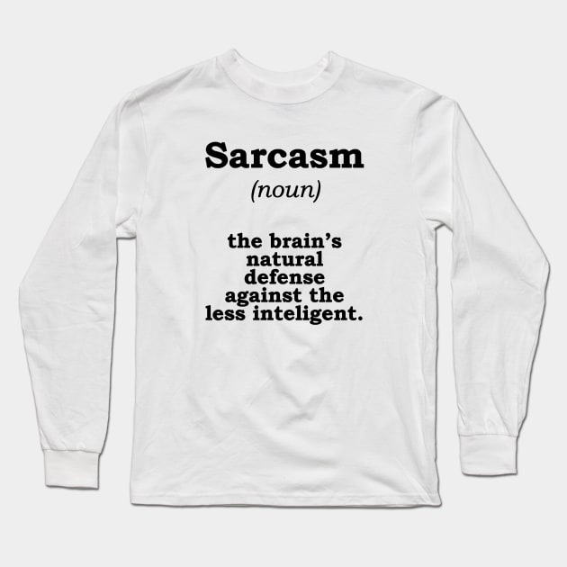 Sarcasm Long Sleeve T-Shirt by DinoAdnan